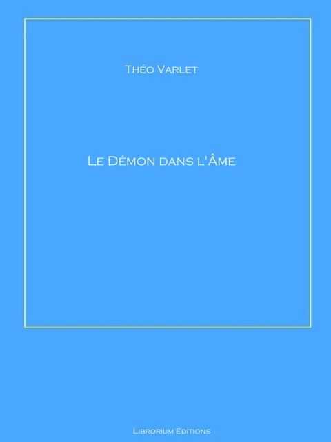 Le D&eacute;mon dans l'&Acirc;me(Kobo/電子書)