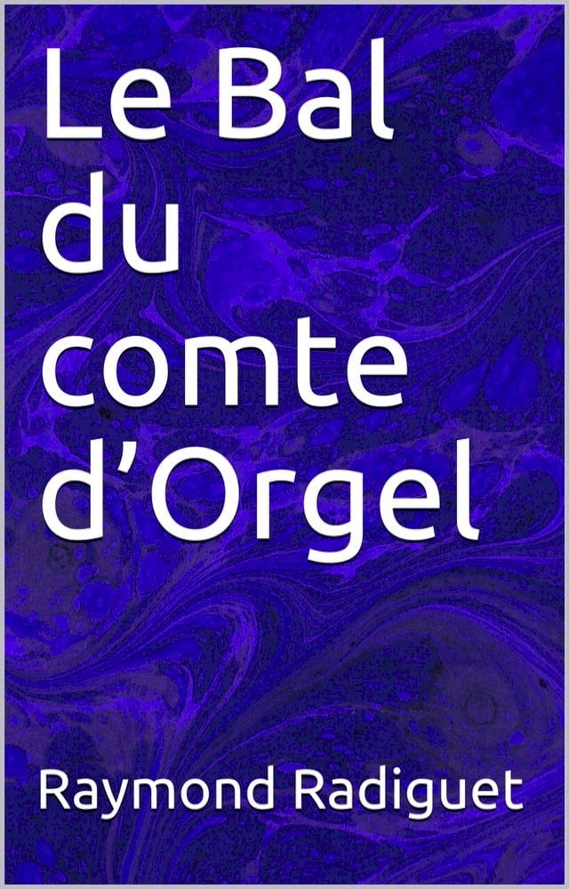  Le Bal du comte d’Orgel(Kobo/電子書)