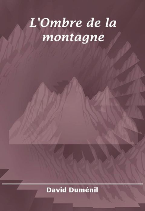 L'Ombre de la montagne(Kobo/電子書)