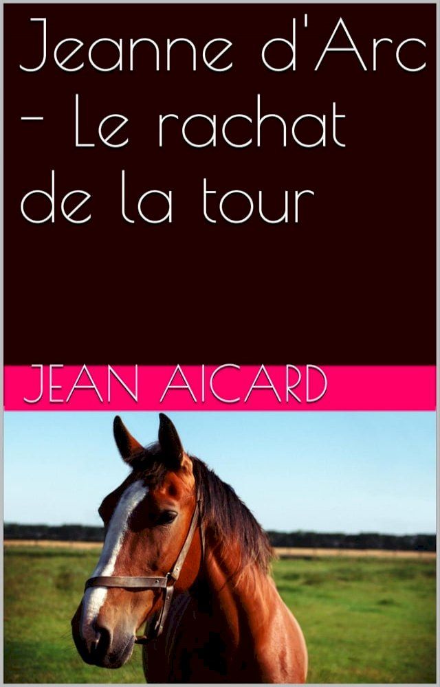  Jeanne d'Arc - Le rachat de la tour(Kobo/電子書)