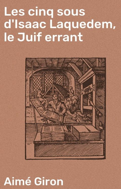 Les cinq sous d'Isaac Laquedem, le Juif errant(Kobo/電子書)