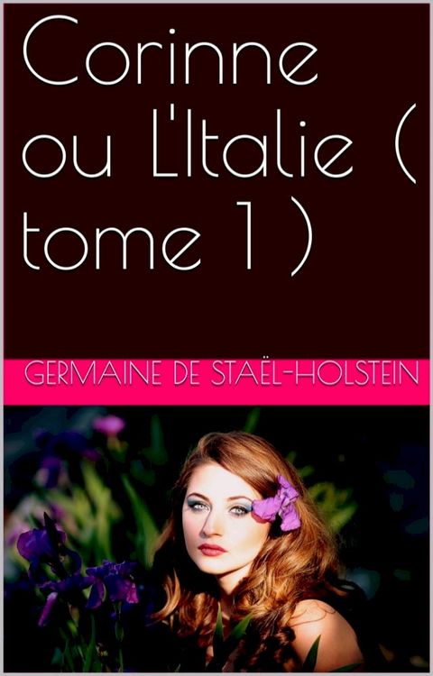 Corinne ou L'Italie ( tome 1 )(Kobo/電子書)