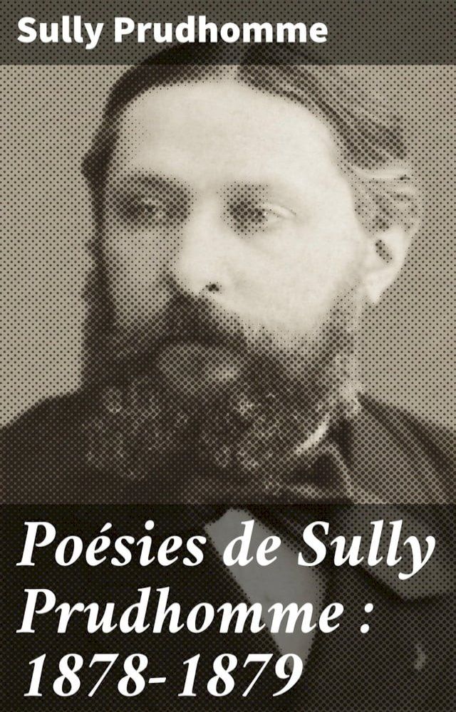  Poésies de Sully Prudhomme : 1878-1879(Kobo/電子書)