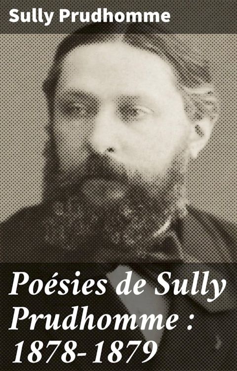 Poésies de Sully Prudhomme : 1878-1879(Kobo/電子書)