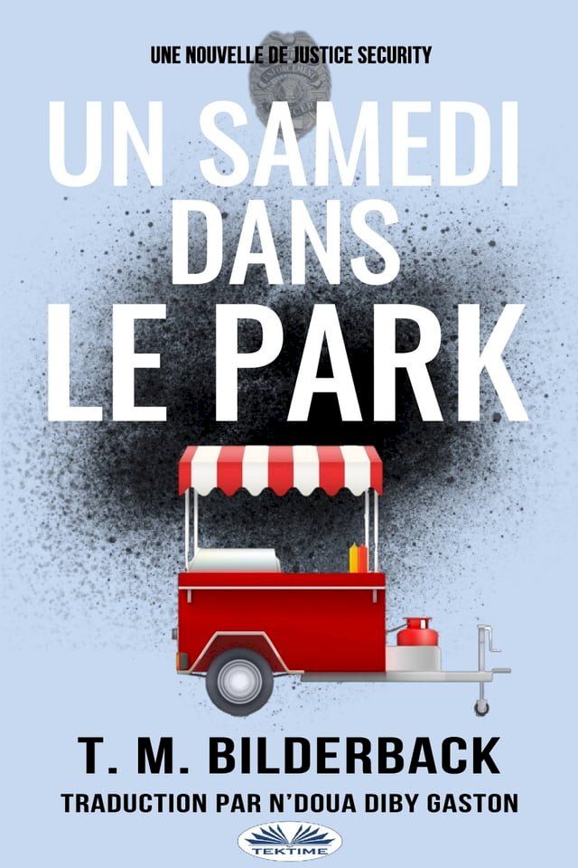  Un Samedi Dans Le Park - Une Nouvelle De Justice Security(Kobo/電子書)