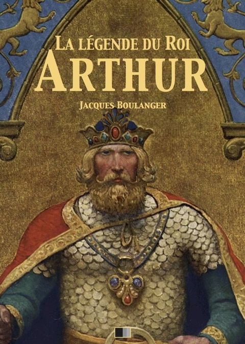 La L&eacute;gende du Roi Arthur - Version Int&eacute;grale(Kobo/電子書)