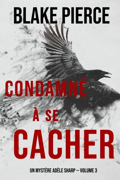 Condamné à se cacher (Un Mystère Adèle Sharp — Volume 3)(Kobo/電子書)