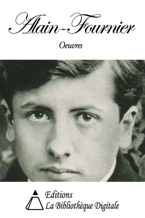 Oeuvres de Alain-Fournier(Kobo/電子書)