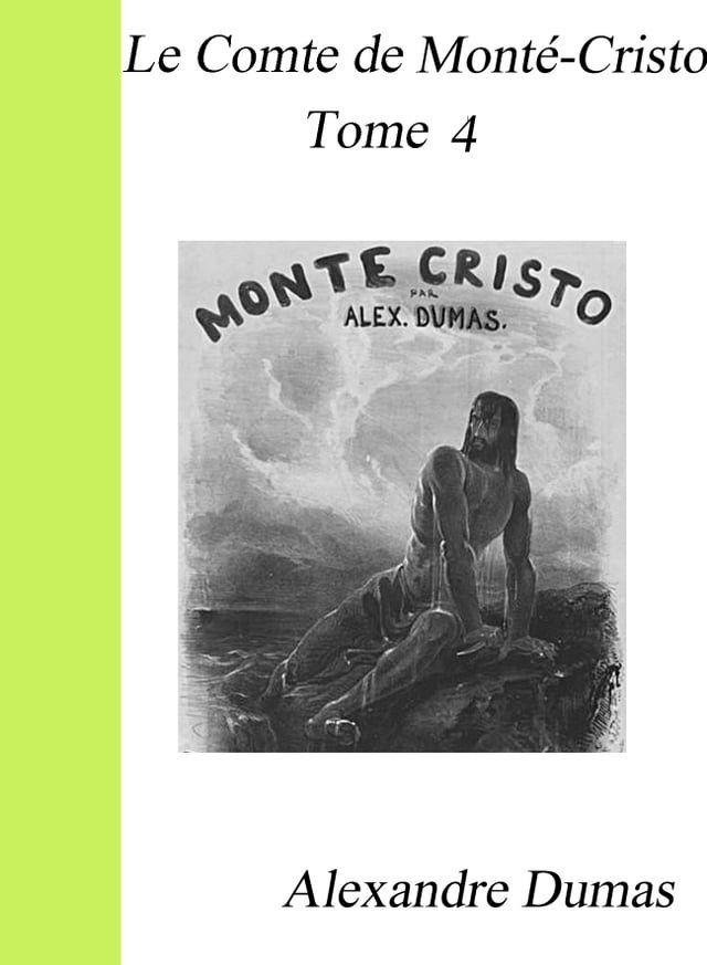  Le Comte de Monte-Cristo : Tome 4(Kobo/電子書)