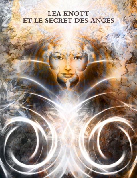 LEA KNOTT ET LE SECRET DES ANGES(Kobo/電子書)