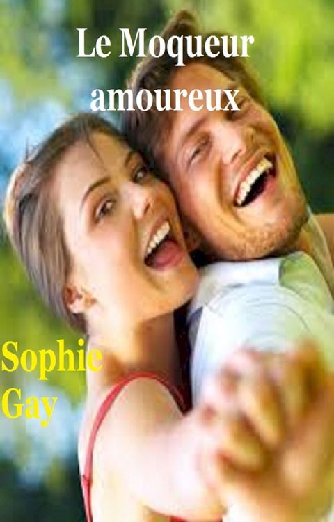 Le Moqueur amoureux(Kobo/電子書)