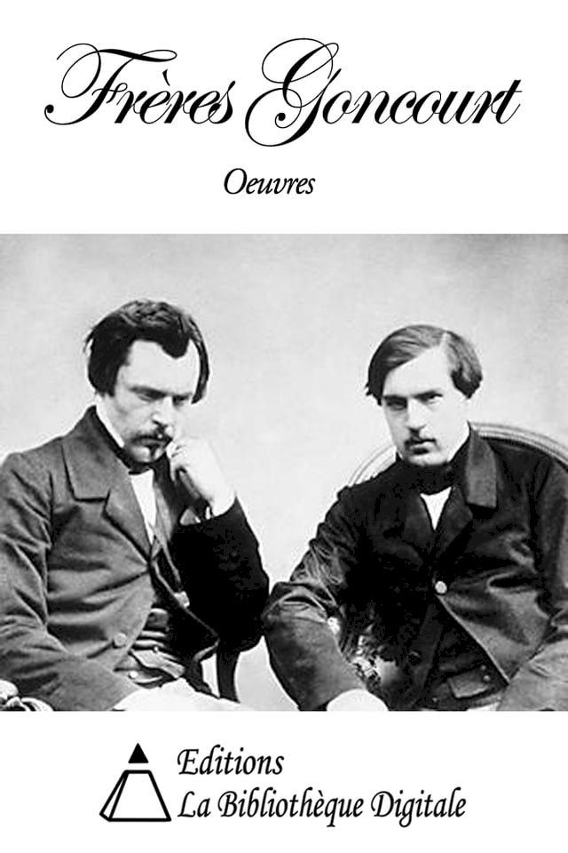  Oeuvres des Fr&egrave;res Goncourt(Kobo/電子書)