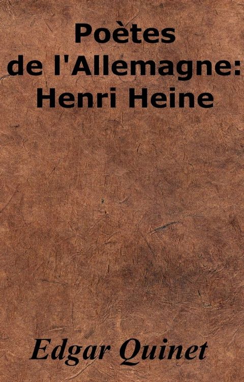 Po&egrave;tes de l'Allemagne : Henri Heine(Kobo/電子書)