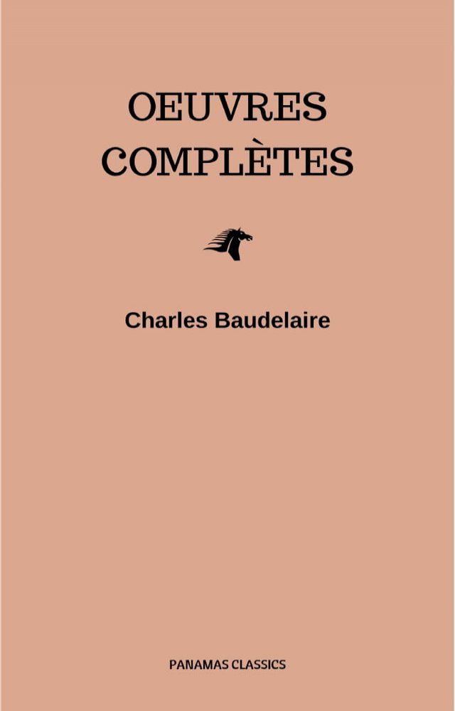  Charles Baudelaire: Oeuvres Compl&egrave;tes(Kobo/電子書)