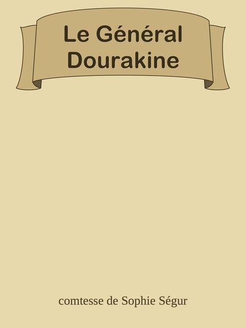 Le G&eacute;n&eacute;ral Dourakine(Kobo/電子書)