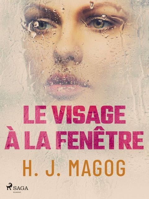 Le Visage à la fenêtre(Kobo/電子書)