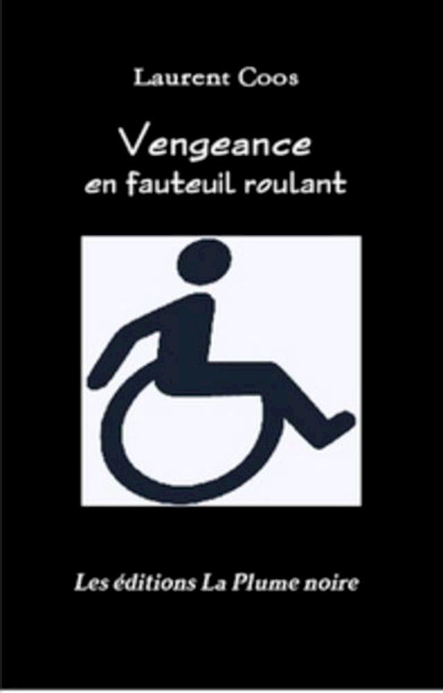  Vengeance en fauteuil roulant(Kobo/電子書)