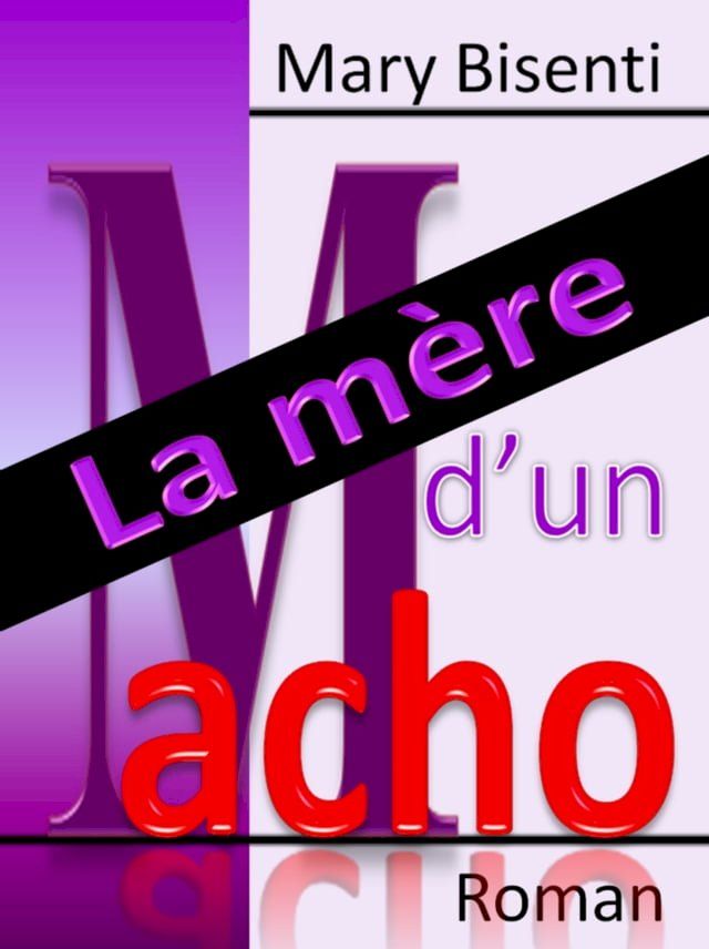  La mère d'un Macho(Kobo/電子書)