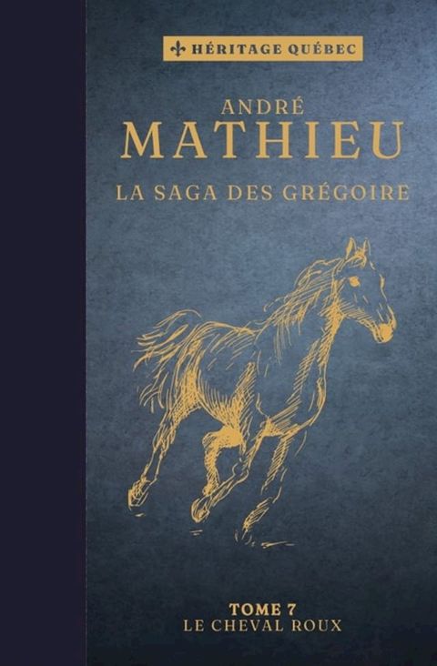 La saga des Grégoire T07 – Le cheval roux(Kobo/電子書)