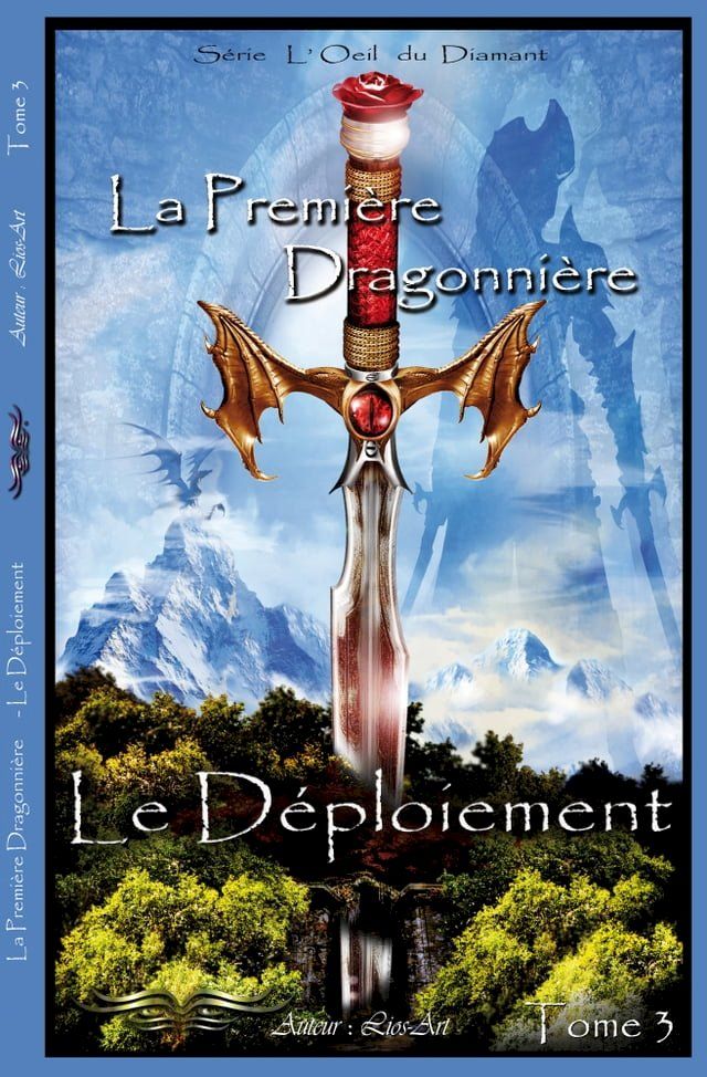  Le D&eacute;ploiement: La Premi&egrave;re Dragonni&egrave;re (L'Oeil Du Diamant t. 3)(Kobo/電子書)