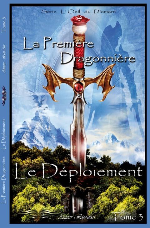 Le Déploiement: La Première Dragonnière (L'Oeil Du Diamant t. 3)(Kobo/電子書)