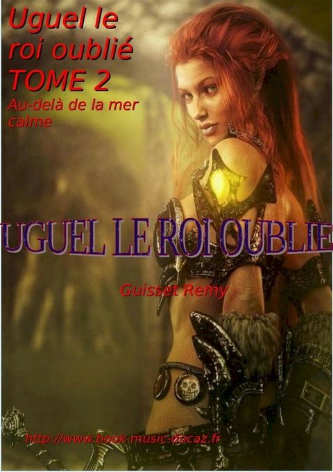 Uguel le roi oubli&eacute; tome 2(Kobo/電子書)