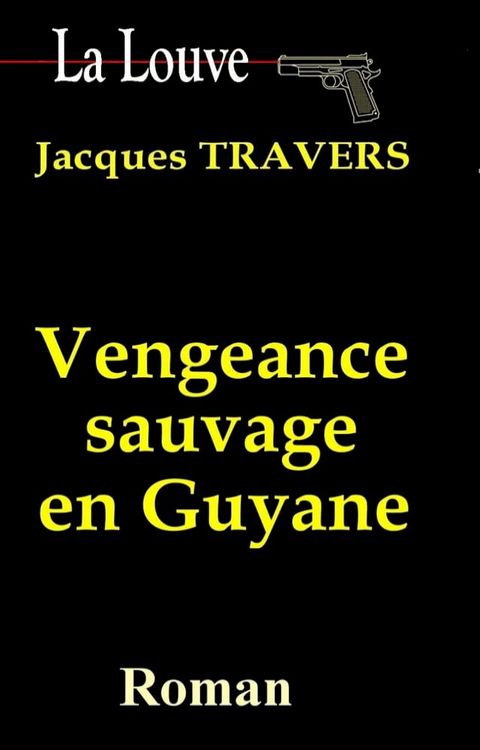 Vengeance sauvage en Guyane(Kobo/電子書)