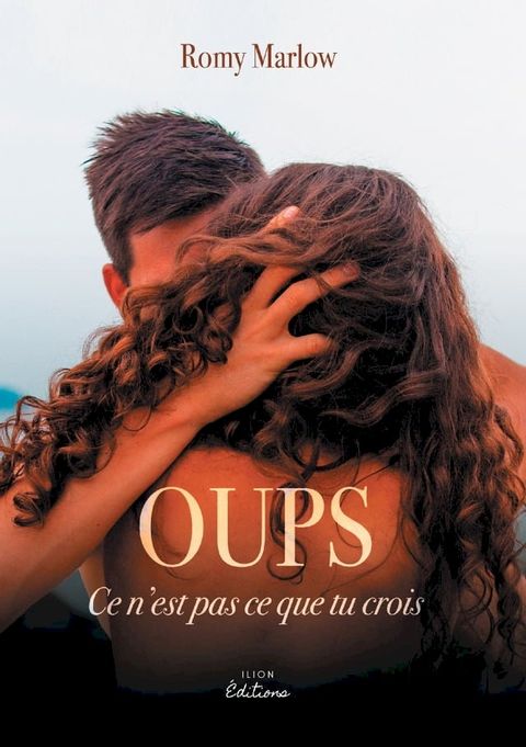 Oups ! : Ce n’est pas ce que tu crois !(Kobo/電子書)