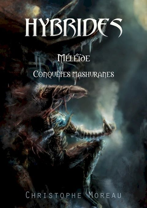 Hybrides - Méléïde : Conquêtes mashuranes(Kobo/電子書)