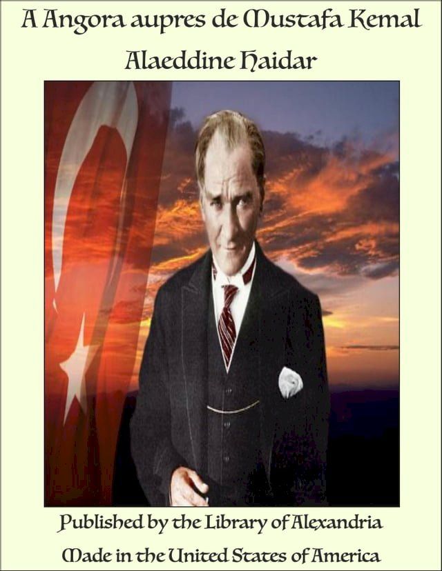  A Angora aupres de Mustafa Kemal(Kobo/電子書)