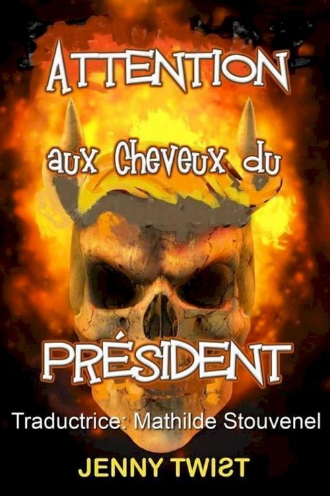 ATTENTION aux Cheveux du Pr&eacute;sident(Kobo/電子書)