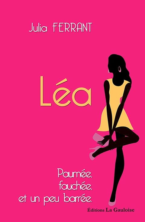 L&eacute;a paum&eacute;e, fauch&eacute;e et un peu barr&eacute;e(Kobo/電子書)