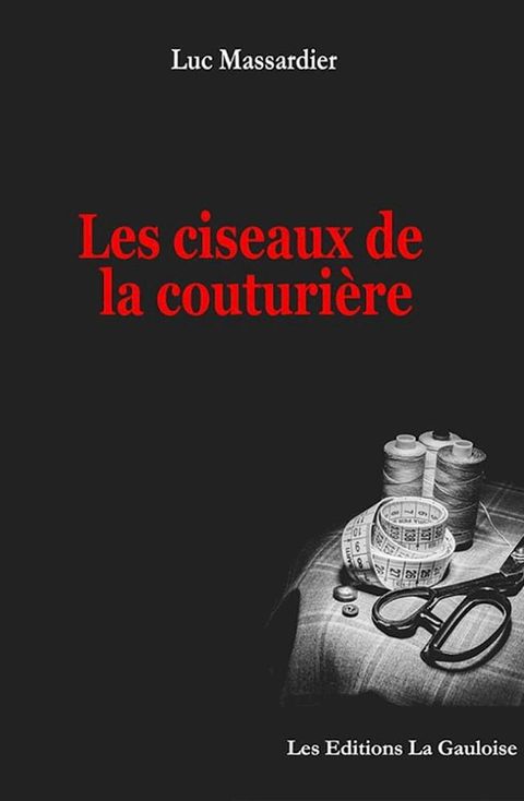 Les Ciseaux de la Couturière(Kobo/電子書)