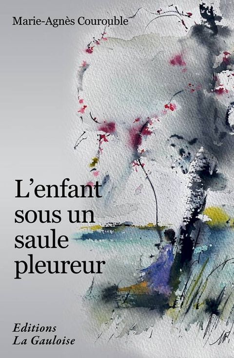 L'enfant sous un saule pleureur(Kobo/電子書)