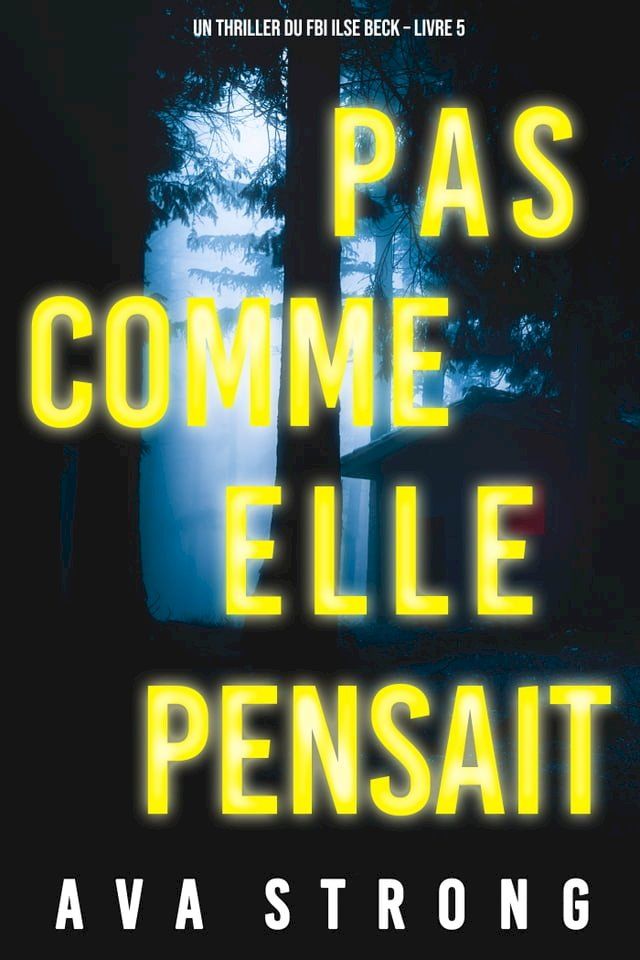  Pas comme elle pensait (Un thriller du FBI Ilse Beck – Livre 5)(Kobo/電子書)