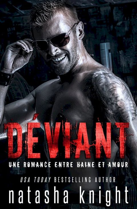 D&eacute;viant : Une romance entre haine et amour(Kobo/電子書)