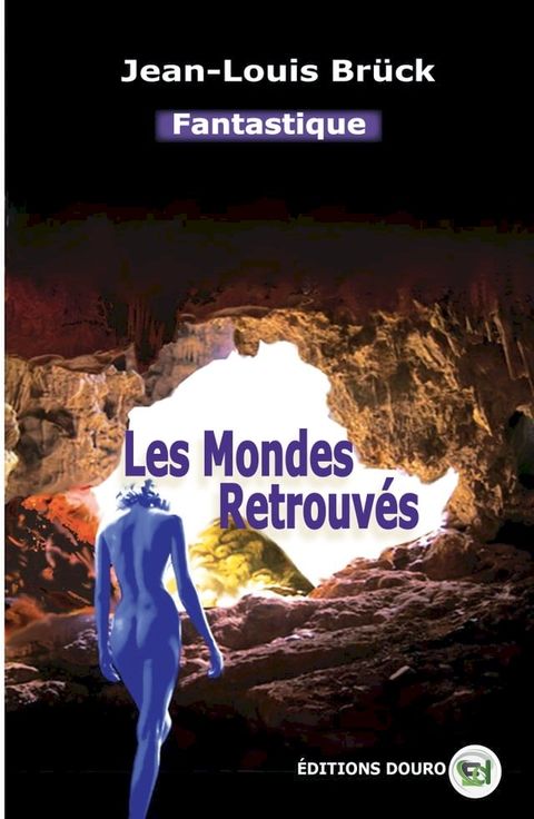 Les mondes retrouvés(Kobo/電子書)