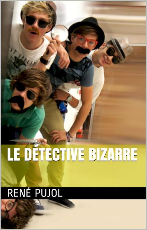 Le Détective bizarre(Kobo/電子書)