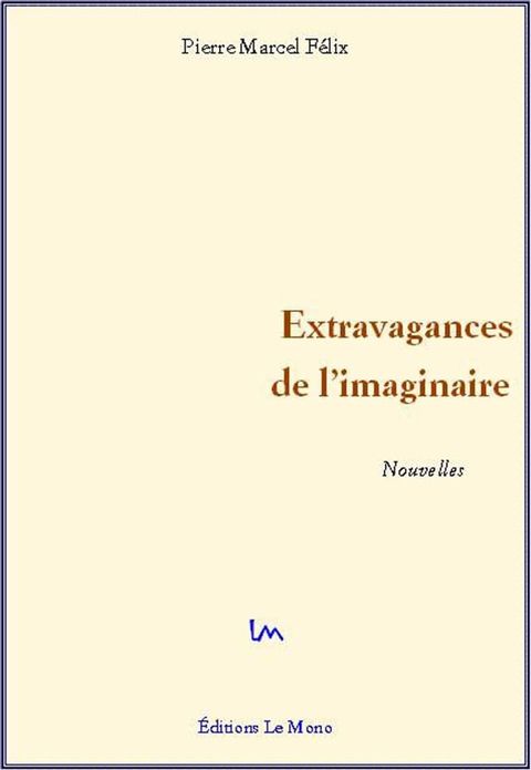 Extravagances de l'imaginaire(Kobo/電子書)