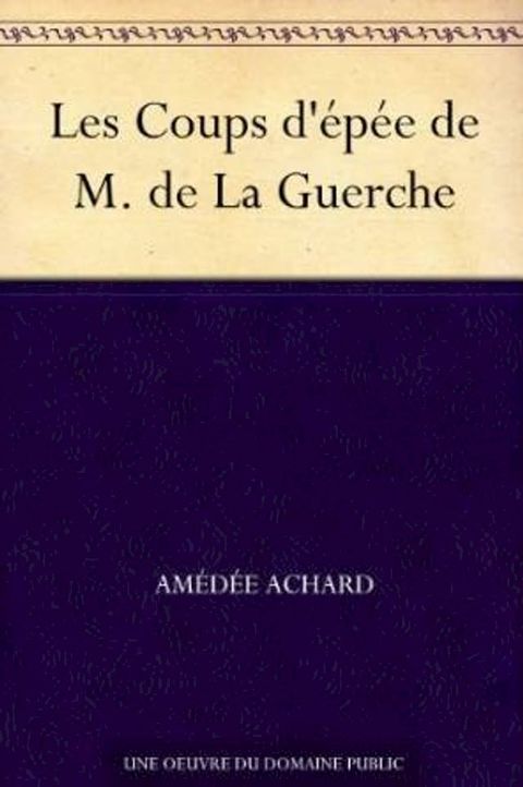 Les Coups d'&eacute;p&eacute;e de M. de La Guerche(Kobo/電子書)