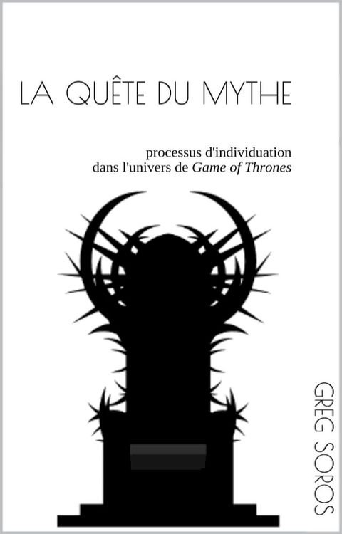 La qu&ecirc;te du mythe(Kobo/電子書)