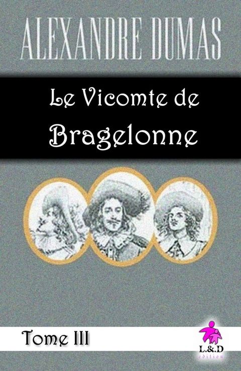 Le Vicomte de Bragelonne (Tome III)(Kobo/電子書)