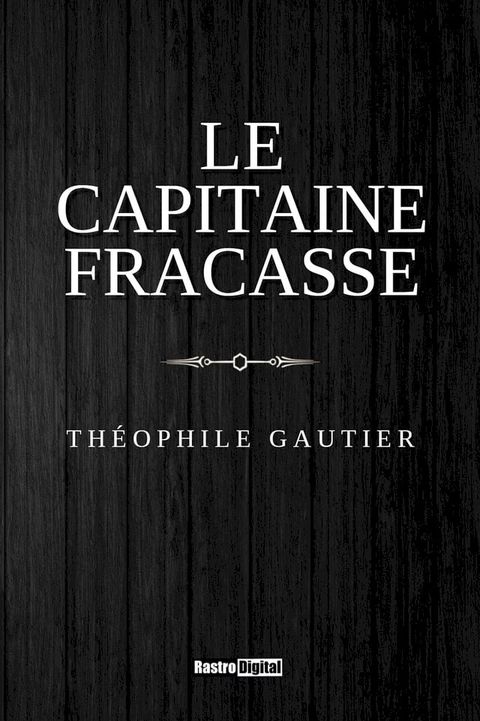 Le Capitaine Fracasse(Kobo/電子書)