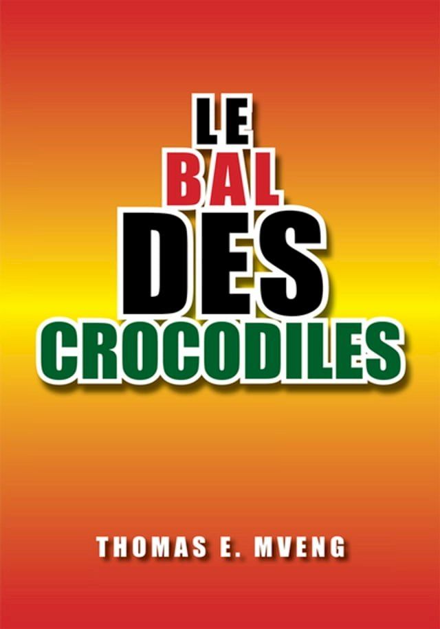  Le Bal Des Crocodiles(Kobo/電子書)