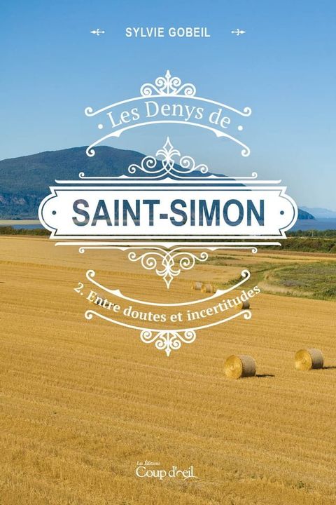 Les Denys de Saint-Simon. Tome 2, Entre doutes et incertitudes(Kobo/電子書)