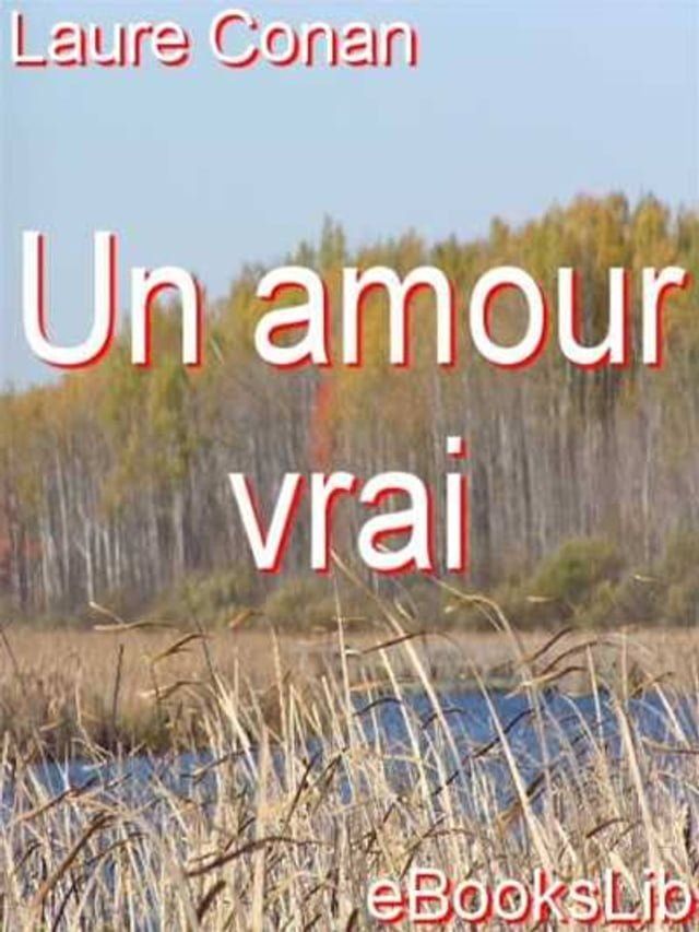  Amour vrai, Un(Kobo/電子書)