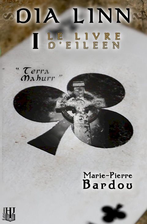 Dia Linn - I - Le Livre d'Eileen (partie 1 : Terra Mahurr)(Kobo/電子書)