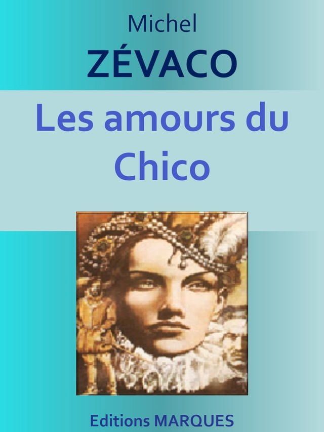  Les amours du Chico(Kobo/電子書)