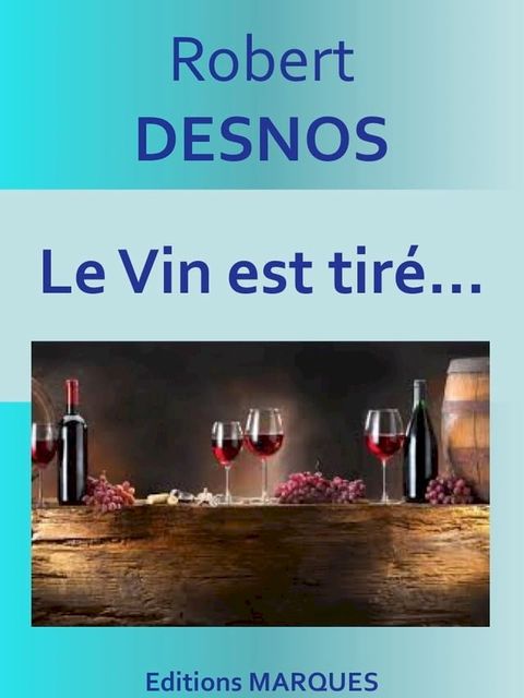 Le Vin est tir&eacute;…(Kobo/電子書)