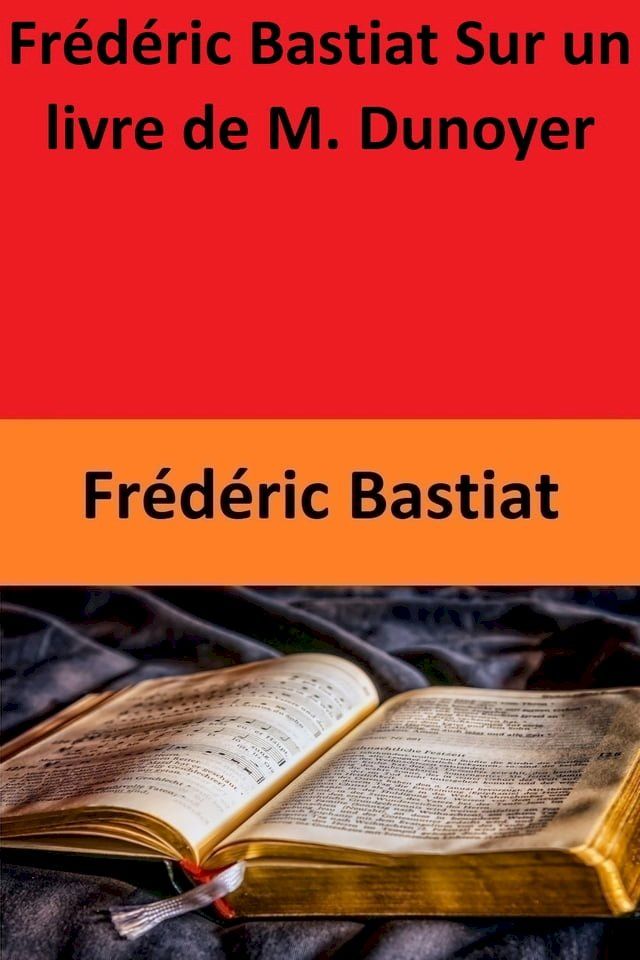  Frédéric Bastiat Sur un livre de M. Dunoyer(Kobo/電子書)